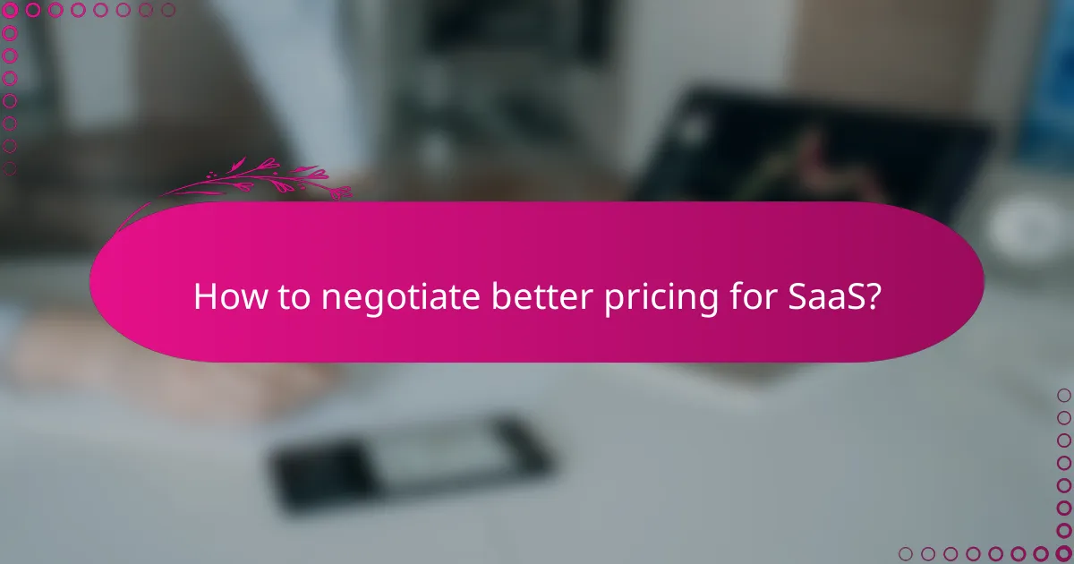 How to negotiate better pricing for SaaS?